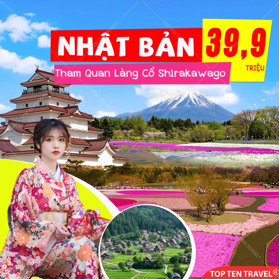 Tour Nhật Bản Tham Quan Làng Cổ: TOKYO - FUJI - NAGOYA - KYOTO - OSAKA